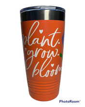 Load image into Gallery viewer, Plant. Grow. Bloom Tumbler
