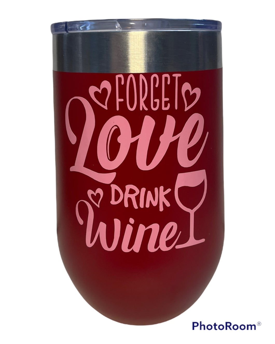 Forget Love Wine Tumbler